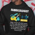 Fabricologist Seamstress SewingFunny Gift Hoodie Unique Gifts