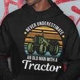 Farmer Never Underestimate An Old Man With A Tractor Gift For Mens Hoodie Funny Gifts