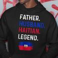 Father Husband Haitian Legend Proud Dad Haiti Flag Hoodie Funny Gifts