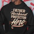 Father Husband Protector Hero Fathers Day Dad Daddy Papa Hoodie Unique Gifts