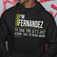 Fernandez Name Gift Im Fernandez Im Never Wrong Hoodie Funny Gifts