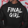Final Girl Slogan Printed For Slasher Movie Lovers Final Hoodie Unique Gifts