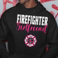 Firefighter Girlfriend For Support Of Your Fireman Hoodie Unique Gifts