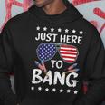 Funny 4Th Of July Im Just Here To Bang Usa Flag Sunglasses 2 Hoodie Unique Gifts