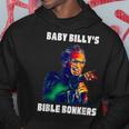 Baby Billy's Bible Bonker Hoodie Unique Gifts