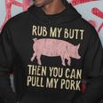 Funny Bbq King Rub My Butt Then You Can Pull My Pork Smoker Hoodie Unique Gifts
