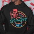 I Believe In Holding Grudges I'll Heal In Hell Hoodie Unique Gifts