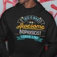 Biophysicist Awesome Job Occupation Graduation Hoodie Unique Gifts