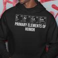 Funny Chemistry Student Primary Elements Of Humor Sarcasm Hoodie Unique Gifts
