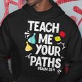Funny Christian Teach Me Your Paths Faith Based Bible Verse Hoodie Unique Gifts