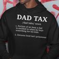 Funny Dad Tax Definition Apparel Fathers Day Hoodie Funny Gifts