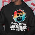 Funny Dads With Beards Are Better Dad Joke Fathers Day Hoodie Unique Gifts