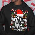 Due To Inflation This Is My Ugly Sweater For Christmas Hoodie Funny Gifts