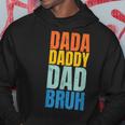 Funny Fathers Day Vintage Dada Daddy Dad Bruh Fathers Day Hoodie Funny Gifts
