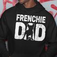 Funny Frenchie Dad Dog Lover French Bulldog Father Dog Owner Hoodie Funny Gifts