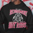 Funny Hot Rod Enthusiast Retirement Party Gift Class Car Retirement Funny Gifts Hoodie Unique Gifts