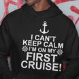 Funny I Cant Keep Calm First Cruise Cruising Vacation Hoodie Funny Gifts