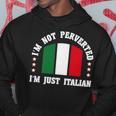 Funny Italy Italian I’M Not Perverted I’M Just Italian Hoodie Unique Gifts