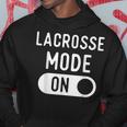 Funny Lacrosse ModeGifts Ideas For Fans & Players Lacrosse Funny Gifts Hoodie Unique Gifts