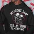 Funny Meadows Baby Our Last Name Is Meadows Skeletons Love Hoodie Unique Gifts
