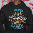 Funny Never Underestimate An Old Man With Motorboat Gift For Mens Hoodie Unique Gifts