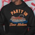 Funny Pontoon Boating Party In Slow Motion Boating Funny Gifts Hoodie Unique Gifts
