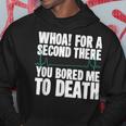 Quotes Death By Boredom Flat LineHoodie Unique Gifts
