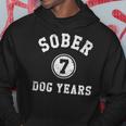 Funny Sober Gift Sober 7 Dog Years Anti Drug And Alcohol Hoodie Unique Gifts