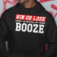 Funny Sports Fan Win Or Lose We Still Booze Alcohol Hoodie Unique Gifts