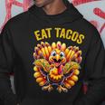 Thanksgiving Turkey Eat Tacos Mexican Thanksgiving Fun Hoodie Funny Gifts
