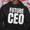 Future Ceo For The Upcoming Chief Executive Officer Hoodie Unique Gifts