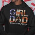 Girl Dad Her Protector Forever Funny Father Of Girls Fun Dad Gift For Mens Hoodie Unique Gifts