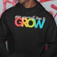 Give Yourself Time To Grow Inspirational Motivational Growth Motivational Funny Gifts Hoodie Unique Gifts