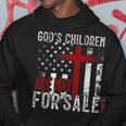 Gods Children Are Not For Sale Funny Political Political Funny Gifts Hoodie Unique Gifts
