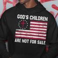 Gods Children Are Not For Sale Funny Quote Gods Children Hoodie Unique Gifts