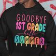 Goodbye 1St Grade Hello Summer First Grade Graduate Hoodie Unique Gifts