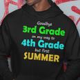 Goodbye 3Rd Grade On My Way To 4Th Grade 2022 Graduation Hoodie Unique Gifts
