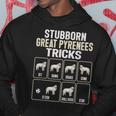 Great Pyrenees Dog Stubborn Great Pyrenees Tricks Hoodie Unique Gifts
