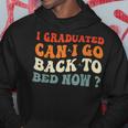 Groovy I Graduated Can I Go Back To Bed Now Graduation Funny Hoodie Unique Gifts Groovy I Graduated Can I Go Back To Bed Now Graduation Funny Hoodie Unique Gifts
