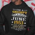 Grumpy Old Man June 1953 65Th Birthday Gift Gift For Mens Hoodie Unique Gifts