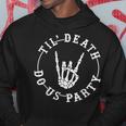 Halloween Till Death Do Us Party Skeleton Hand Bachelorette Hoodie Unique Gifts