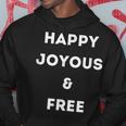Happy Joyous & Free Alcohol Free And SoberHoodie Unique Gifts
