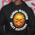 Heat Advisory Funny Global Warming Meme Meme Funny Gifts Hoodie Unique Gifts