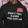 Hello My Name Is Manager Dont Tell Karen You Saw Me Hoodie Unique Gifts