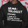 Hematologist Definition Doctor Hematology Hoodie Unique Gifts