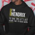 Hendrix Name Gift Im Hendrix Im Never Wrong Hoodie Funny Gifts