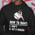 How To Bunt Dont Hit A Dinger Funny Baseball Baseball Funny Gifts Hoodie Unique Gifts