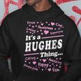 Hughes Surname Last Name Family Its A Hughes Thing Funny Last Name Designs Funny Gifts Hoodie Unique Gifts
