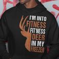 Hunting- I'm Into Fitness Deer Freezer Hunter Dad Hoodie Funny Gifts