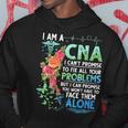 I Am A Cna I Cant Promise To Fix All Your Problem Hoodie Unique Gifts